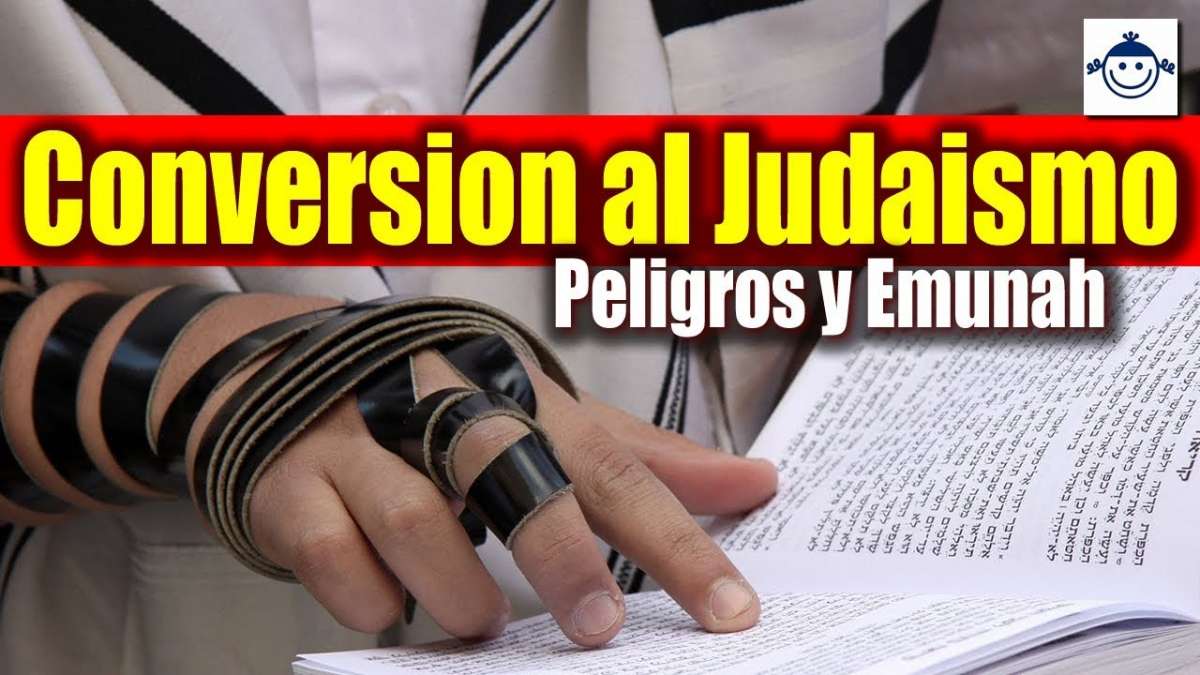 Conversion Al Judaismo Peligros Obstaculos Y Emunah Nekudah Tovah