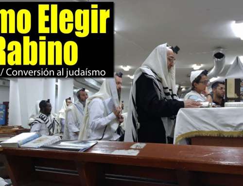 Como Elegir tu Rabino | Regreso / Conversión al judaísmo